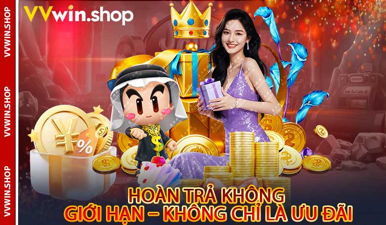 Hoàn Trả Không Giới Hạn – Không Chỉ Là Ưu Đãi