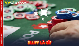 Bluff là gì?